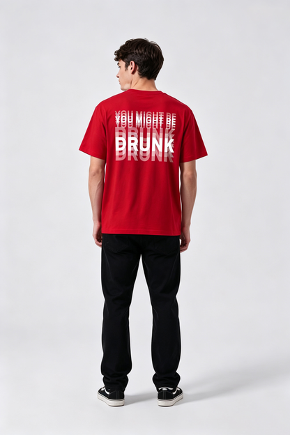 You Might Be Drunk Oversized Graphic Tee