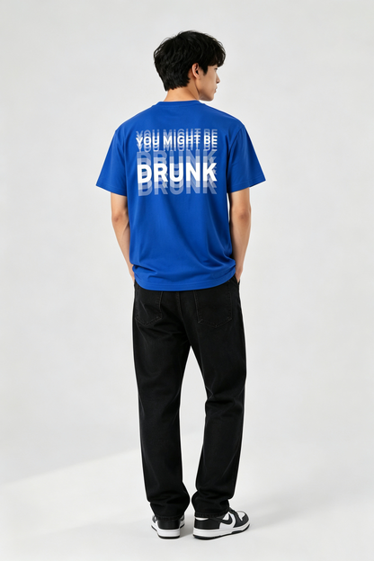 You Might Be Drunk Oversized Graphic Tee