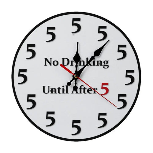 Novelty Silent Non-Ticking Round Wall Clock - Funny "No Drinking Until After 5" Design--8in